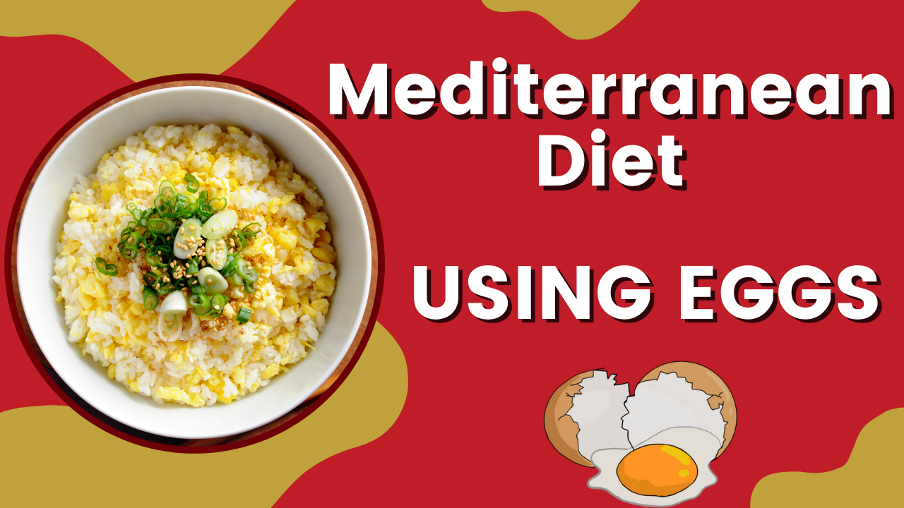 Does The Mediterranean Diet Include Eggs