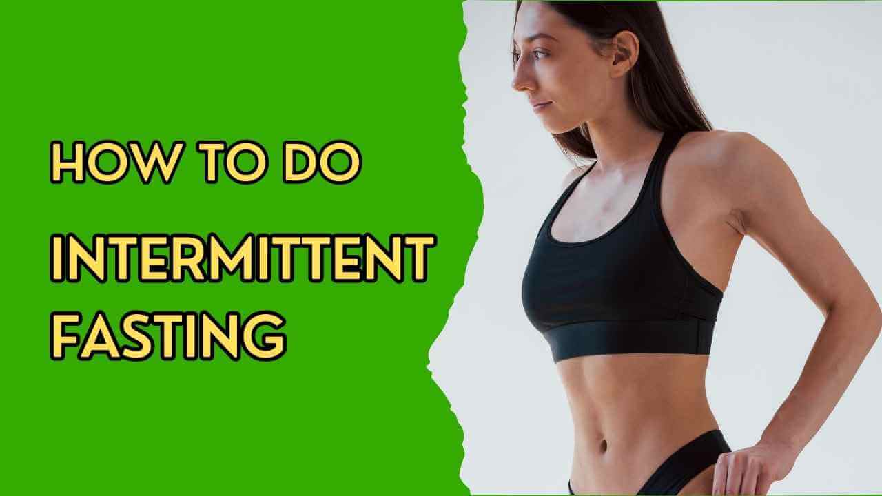 How To Do Intermittent Fasting
